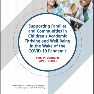 cover of report titled "Supporting Families and Communities in Children's Academic Thriving and Well-Being in the Wake of the COVID-19 Pandemic"